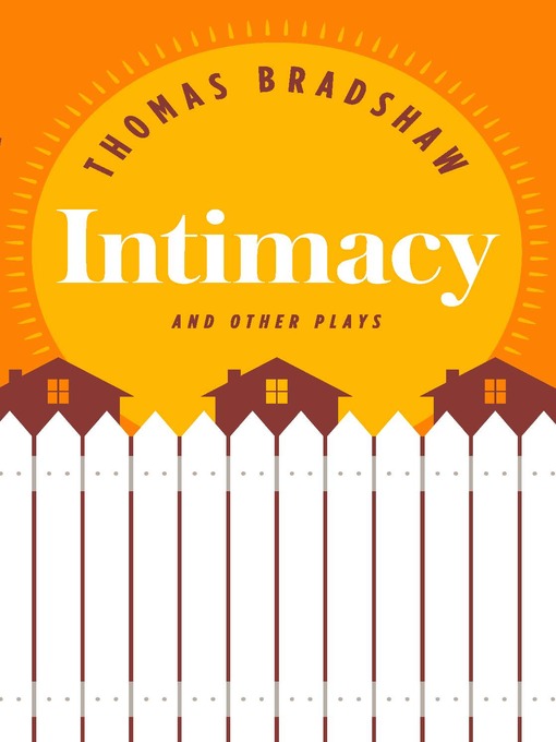 Title details for Intimacy and Other Plays by Thomas Bradshaw - Available